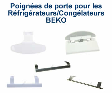 poignees de porte pour les rfrigrateurs et les conglateurs BEKO