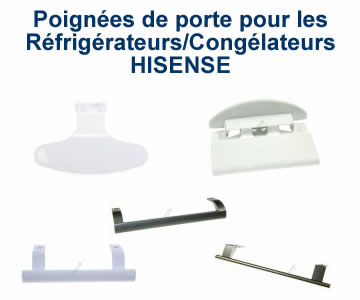 poignees de porte pour les rfrigrateurs et les conglateurs HISENSE