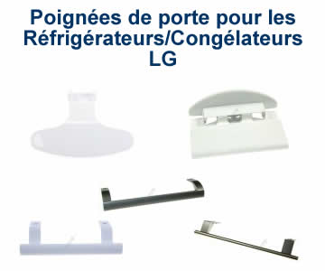 poignees de porte pour les rfrigrateurs et les conglateurs LG