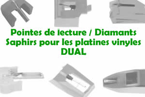 Les pointes de lecture les saphirs et diamants pour les platines vinyles DUAL