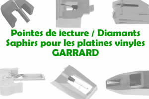 Les pointes de lecture les saphirs et diamants pour les platines vinyles GARRARD