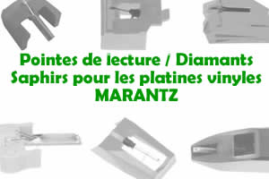 Les pointes de lecture les saphirs et diamants pour les platines vinyles MARANTZ