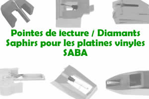 Les pointes de lecture les saphirs et diamants pour les platines vinyles SABA