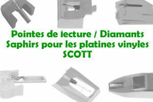 Les pointes de lecture les saphirs et diamants pour les platines vinyles SCOTT