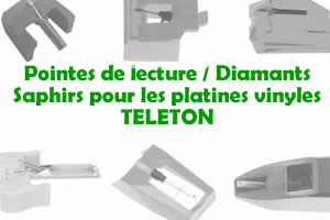 Les pointes de lecture les saphirs et diamants pour les platines vinyles TELETON