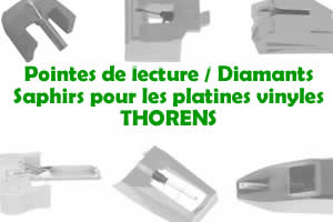 Les pointes de lecture les saphirs et diamants pour les platines vinyles THORENS