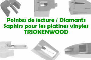 Les pointes de lecture les saphirs et diamants pour les platines vinyles TRIOKENWOOD