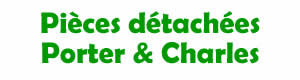 Pices dtaches pour la rparation des appareils porter & charles