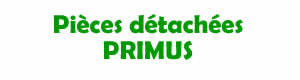 Pices dtaches pour la rparation des appareils Primus