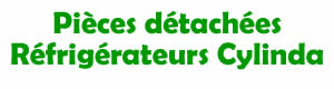les pièces détachées pour la réparation des réfrigérateurs Cylinda