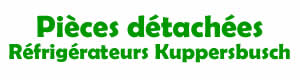 Pices dtaches pour la rparation des rfrigrateurs Kuppersbusch