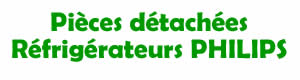 pices dtaches pour la rparation des réfrigérateurs Philips