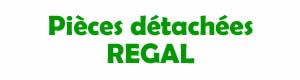 pices dtaches pour la rparation des appareils Regal