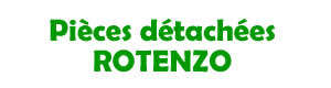 pices dtaches pour la rparation des appareils Rotenzo