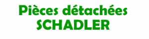 pices dtaches pour la rparation des appareils Schadler