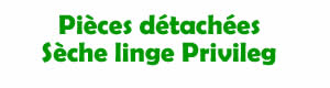 Pices dtaches pour la rparation des sche linge Privileg