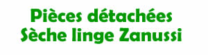 pices dtaches pour la rparation des sèche linge Zanussi