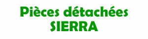 Pices dtaches pour la rparation des appareils Sierra