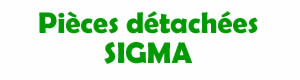 pièces détachées pour la réparation des appareils SIGMA