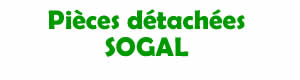 Pices dtaches pour la rparation des appareils Sogal