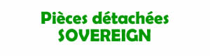 Pices dtahces pour la rparation des appareils Sovereign