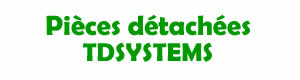pièces détachées pour la réparation des appareils TDSYSTEMS