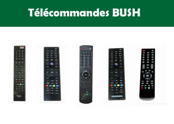 les tlcommandes pour les tlvisions et appareils BUSH