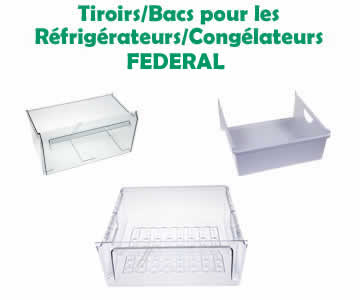 tiroirs pour les rfrigrateurs et conglateurs de la marque federal