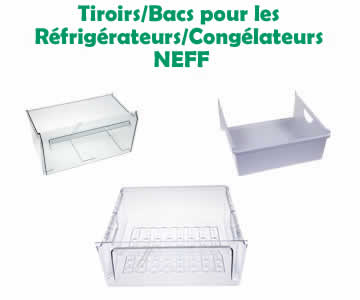 tiroirs pour les rfrigrateurs et conglateurs de la marque NEFF