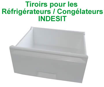 tiroirs pour les rfrigrateurs et conglateurs de la marque indesit