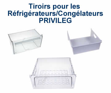 tiroirs pour les rfrigrateurs et conglateurs de la marque PRIVILEG
