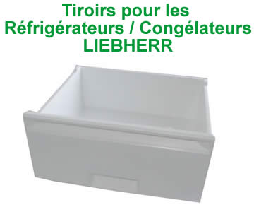 tiroirs pour les rfrigrateurs et conglateurs de la marque liebherr