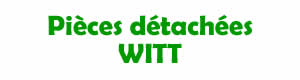 pices dtaches pour la rparation des appareils WITT