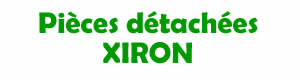 pièces détachées pour la réparation des appareils XIRON